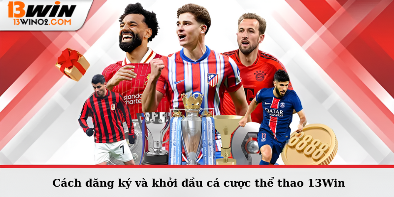  Cách đăng ký và khởi đầu cá cược thể thao Cwin