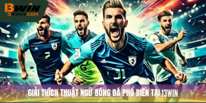 Thuật Ngữ Bóng Đá Cho Người Mới: Giải Thích Dễ Hiểu Tại Cwin